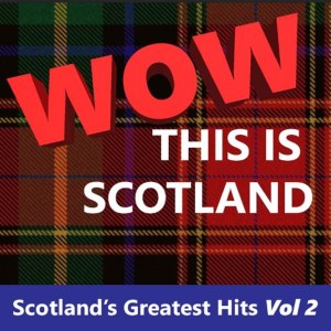 The Munros的專輯Wow This Is Scotland: Scotland's Greatest Hits, Vol. 2