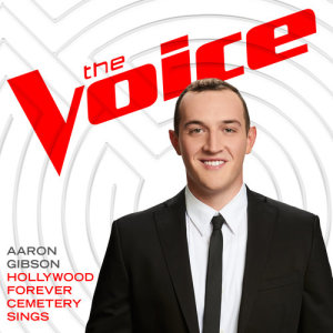 收聽Aaron Gibson的Hollywood Forever Cemetery Sings (The Voice Performance)歌詞歌曲