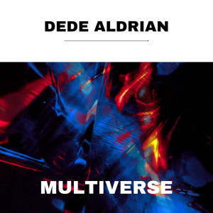 Listen to Multiverse song with lyrics from Dede Aldrian