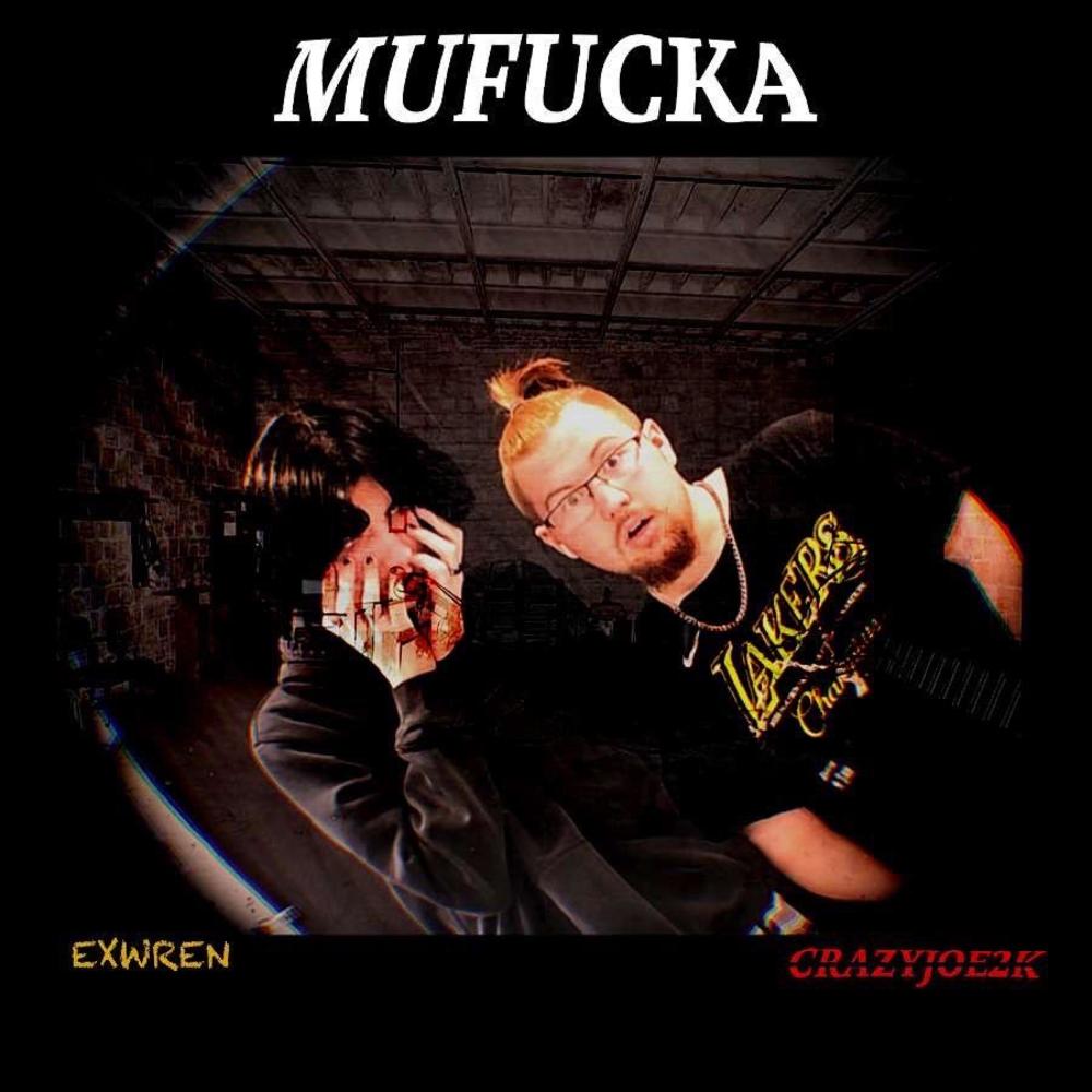 mufucka(feat. crazyjoe2k) (Explicit)