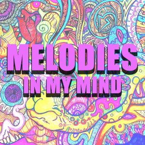 Listen to Melodies In My Mind (Explicit) song with lyrics from Aarit