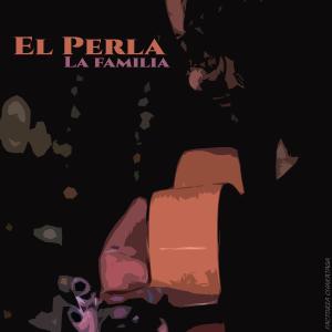 Album La familia from El Perla