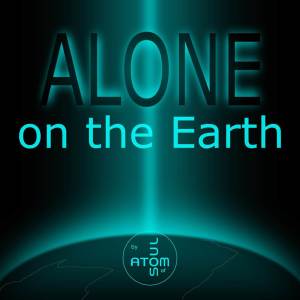 收聽Atom of Soul的Alone on the Earth歌詞歌曲