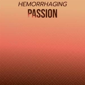 Hemorrhaging Passion dari Various