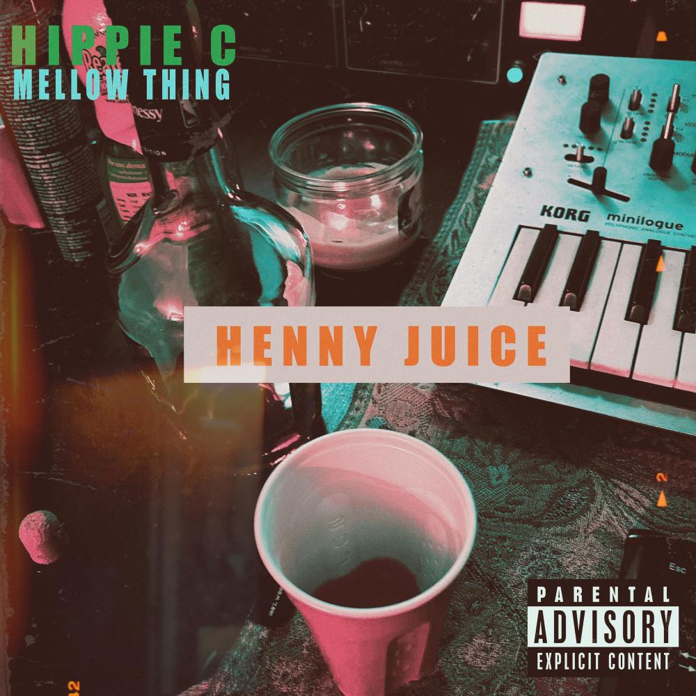 Henny Juice (feat. Hippie C) (Explicit)