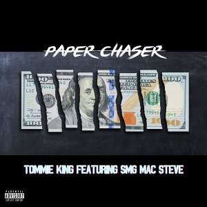 Tommie King的專輯Paper Chaser (Explicit)