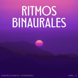 Album Ritmos Binaurales: Energizante Cerebral Vol. 1 oleh Ondas cerebrales binaurales