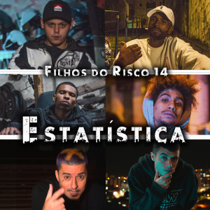 ดาวน์โหลดและฟังเพลง Filhos do Risco 14: Estatísticas (Explicit) พร้อมเนื้อเพลงจาก Radha Mc