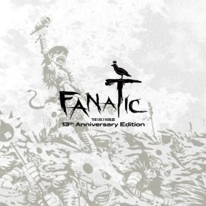 Fanatic : 13th Anniversary Edition (Explicit)