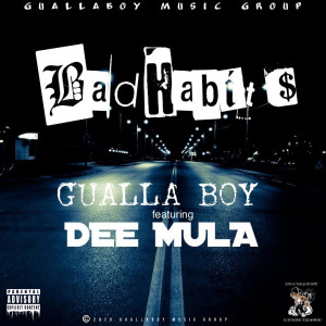 Album Bad Habits (Explicit) from Gualla Boy