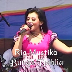 Dengarkan Bunga Dahlia lagu dari Ria Mustika dengan lirik