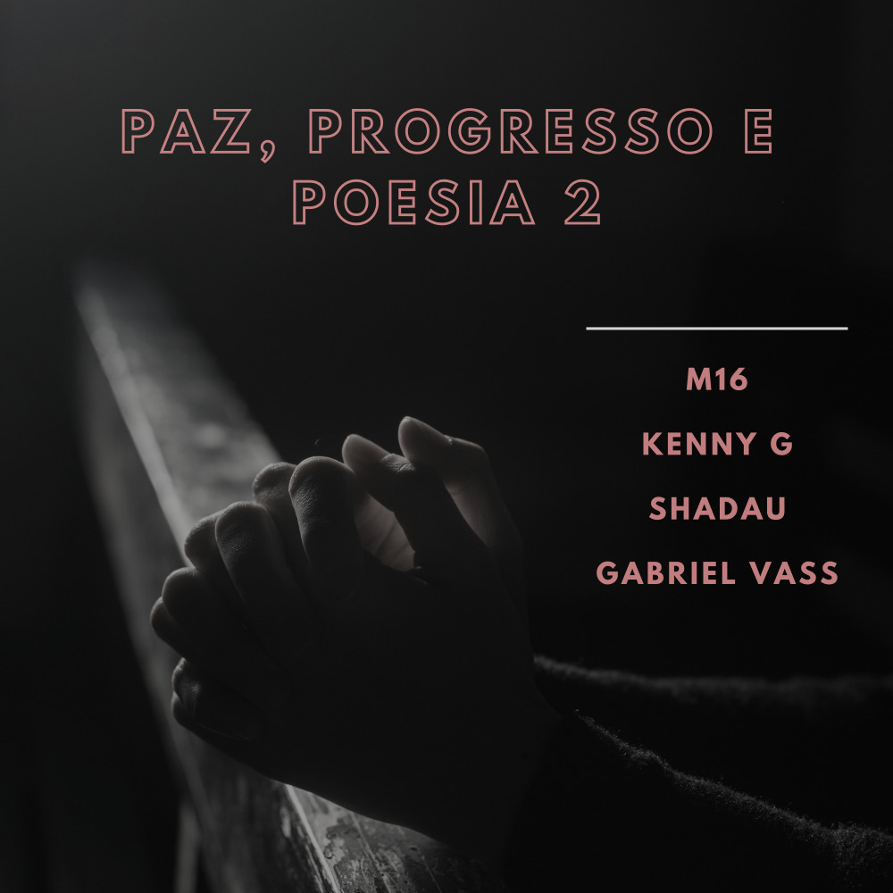 Paz, Progresso e Poesia 2