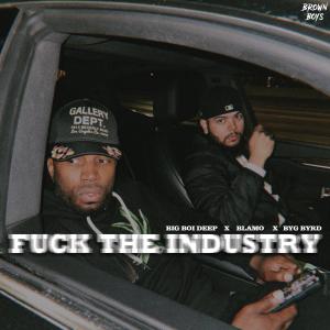 Listen to **** the Industry (Explicit) song with lyrics from Big Boi Deep