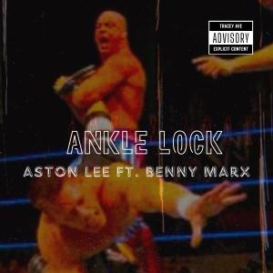 Aston Lee的專輯Ankle Lock (feat. Benny Marx) [Explicit]
