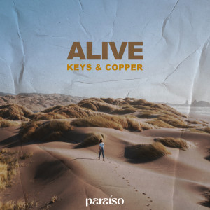 ดาวน์โหลดและฟังเพลง Alive พร้อมเนื้อเพลงจาก Keys & Copper