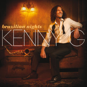 Kenny G的專輯Brazilian Nights