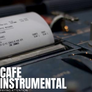 Album Paying Attention from Cafe Instrumental