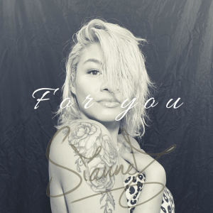 收聽Sianne的For You歌詞歌曲