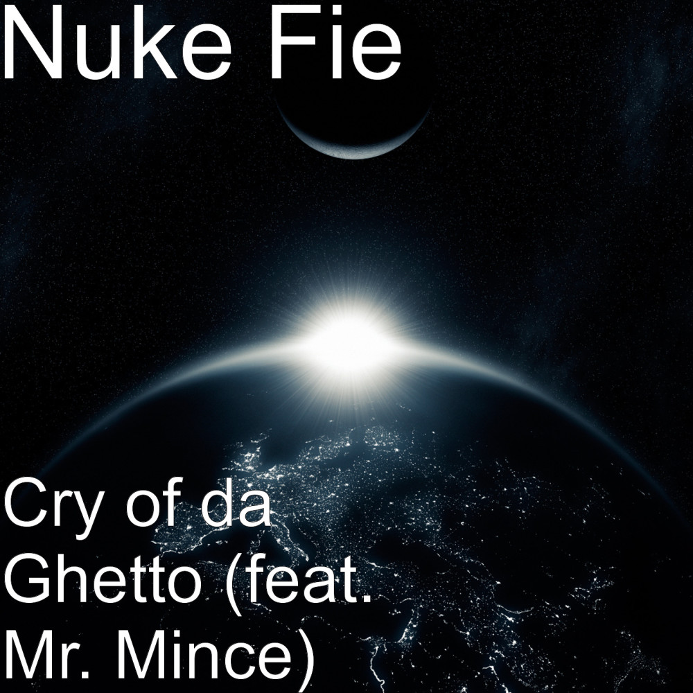 Cry of da Ghetto (feat. Mr. Mince) (Explicit)