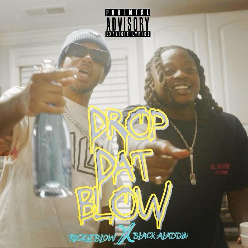 Drop That Blow (feat. Rickie Blow) (Explicit)
