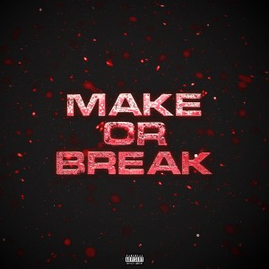 Album Make or Break (Explicit) from Villz