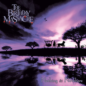 Nothing And Nowhere dari The Birthday Massacre