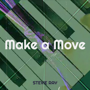 Listen to Make a Move song with lyrics from Stevie Ray