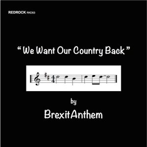 BrexitAnthem的專輯We Want Our Country Back