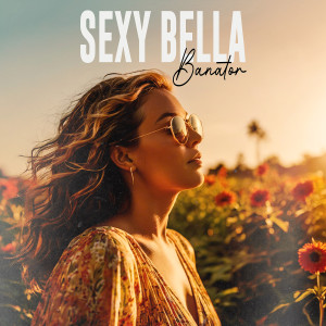 Banator的专辑Sexy Bella