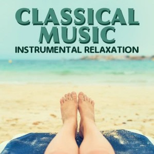 Classical Music Radio的專輯Classical Music: Instrumental Relaxation