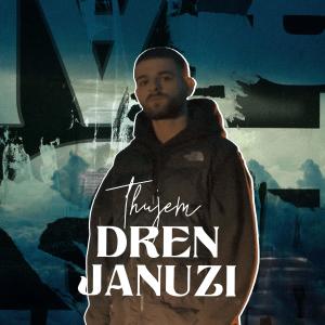 Listen to Thujem song with lyrics from Dren Januzi