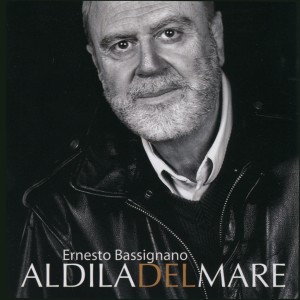 Ernesto Bassignano的專輯Aldila del mare