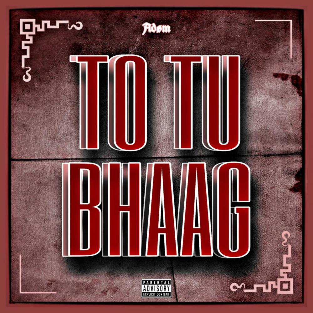 To Tu Bhaag (Explicit)
