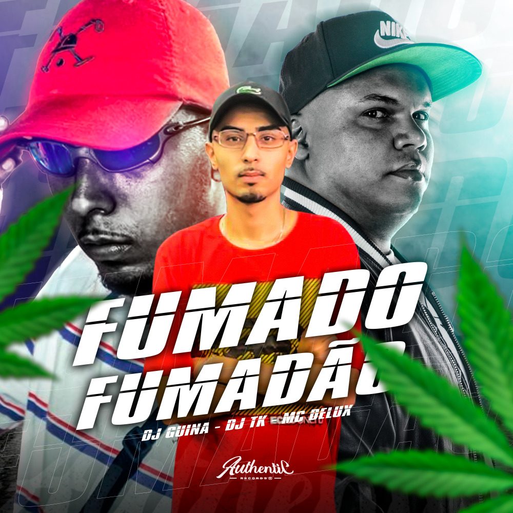 Eu Fumado, Fumadão