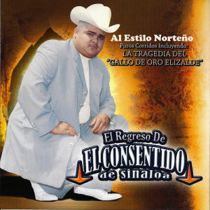 收聽El Consentido de Sinaloa的El Jefazo歌詞歌曲
