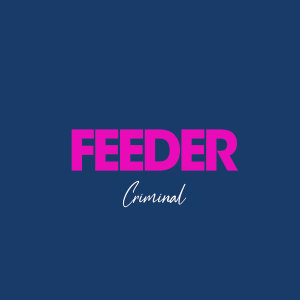 Album Criminal oleh Feeder