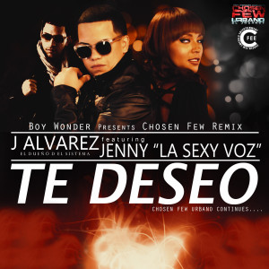 อัลบัม Te Deseo (Chosen Few Remix) [feat. Jenny "La Sexy Voz"] ศิลปิน Boy Wonder CF