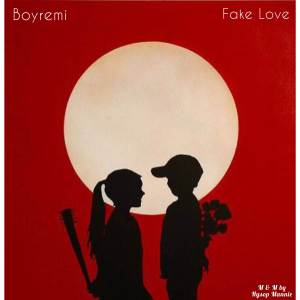 ดาวน์โหลดและฟังเพลง Fake Love (Explicit) พร้อมเนื้อเพลงจาก Boyremi