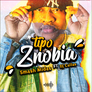 收聽Smash Midas的Tipo Znobia (Explicit)歌詞歌曲