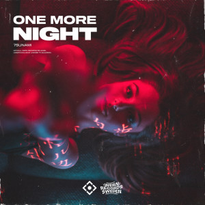 Dengarkan One More Night lagu dari 7sunami dengan lirik