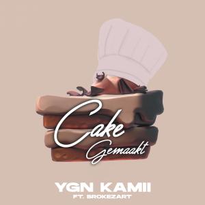 收聽YGN KAMII的Cake Gemaakt (feat. Brokezart) (Explicit)歌詞歌曲