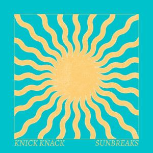 Album Sunbreaks from KNICK KNACK