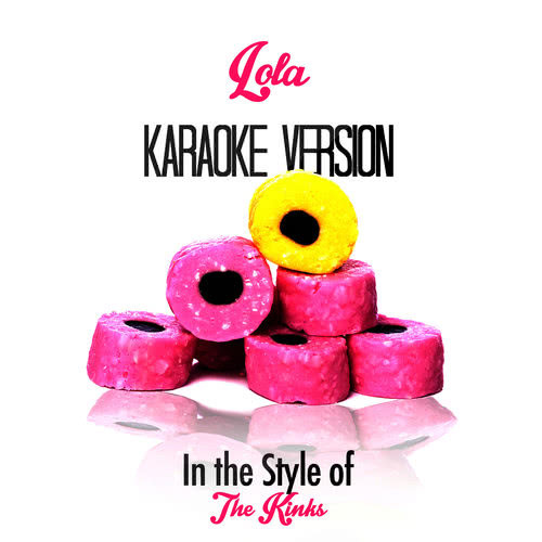 Lola (In the Style of the Kinks) [Karaoke Version] (伴奏)