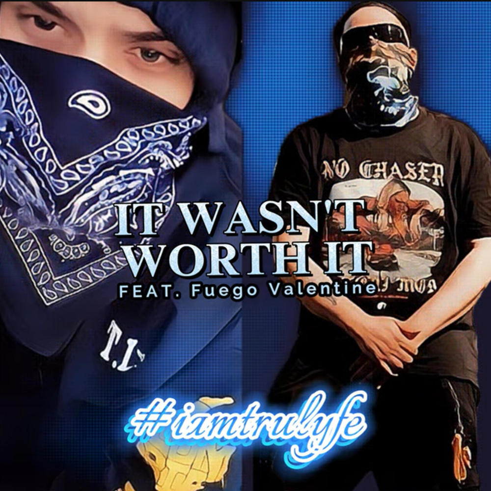 It Wasn't Worth it (feat. Fuego Valentin) (Explicit)