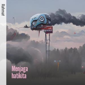 ดาวน์โหลดและฟังเพลง Menjaga hatikita พร้อมเนื้อเพลงจาก Rahmat