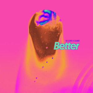 收聽SG Lewis的Better (SG Lewis x Clairo)歌詞歌曲