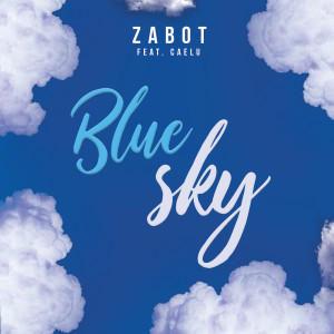 ดาวน์โหลดและฟังเพลง Blue Sky พร้อมเนื้อเพลงจาก Zabot