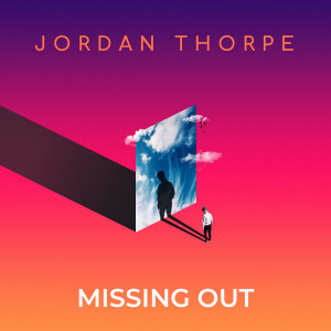 Album Missing Out oleh Jordan Thorpe