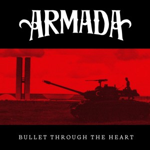 Armada的專輯Bullet Through the Heart