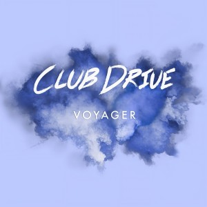 ดาวน์โหลดและฟังเพลง Voyager พร้อมเนื้อเพลงจาก Club Drive